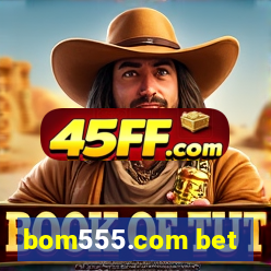 bom555.com bet